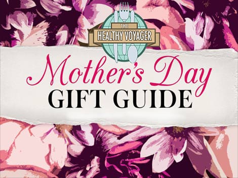 healthy voyager's healthy and eco mother's day gift guide